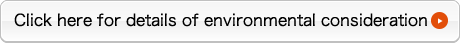 Click here for details of environmental consideration.